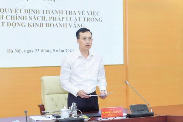 Công bố Quyết định thanh tra việc chấp hành chính sách, pháp luật trong hoạt động kinh doanh vàng